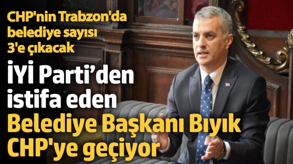 İYİ Parti’den istifa etmişti Belediye Başkanı Bıyık CHP’ye katılacak