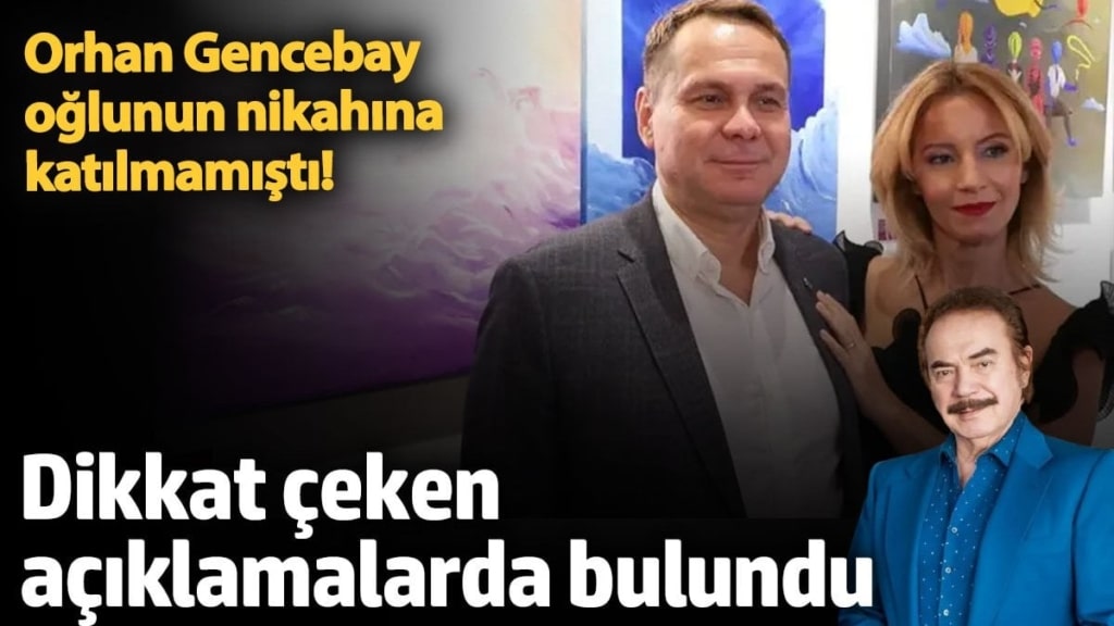 Orhan Gencebay oğlunun nikahına katılmamıştı!  İlk kez konuştu