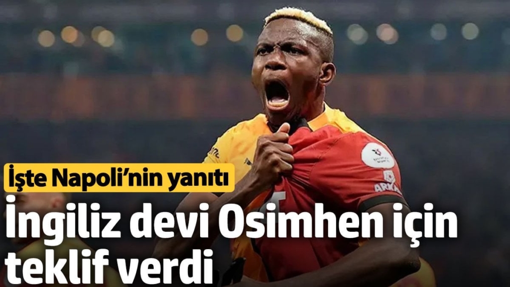 İngiliz devi Osimhen için teklif verdi. İşte Napoli’nin yanıtı
