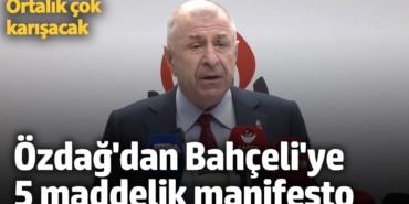 Özdağ'dan Bahçeli'ye 5 maddelik manifesto: Ortalık çok karışacak