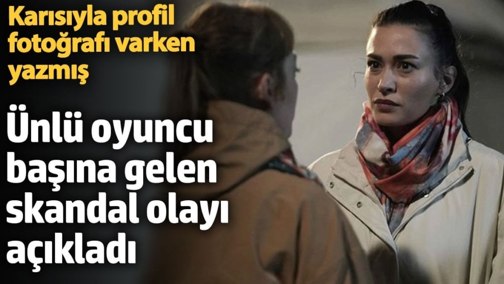 Ünlü oyuncu Ecem Özkaya başına gelen skandal olayı açıkladı:  Karısıyla profil fotoğrafı varken yazdı