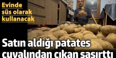 Satın aldığı patates çuvalında gördüğü şey karşısında şaşkına uğradı