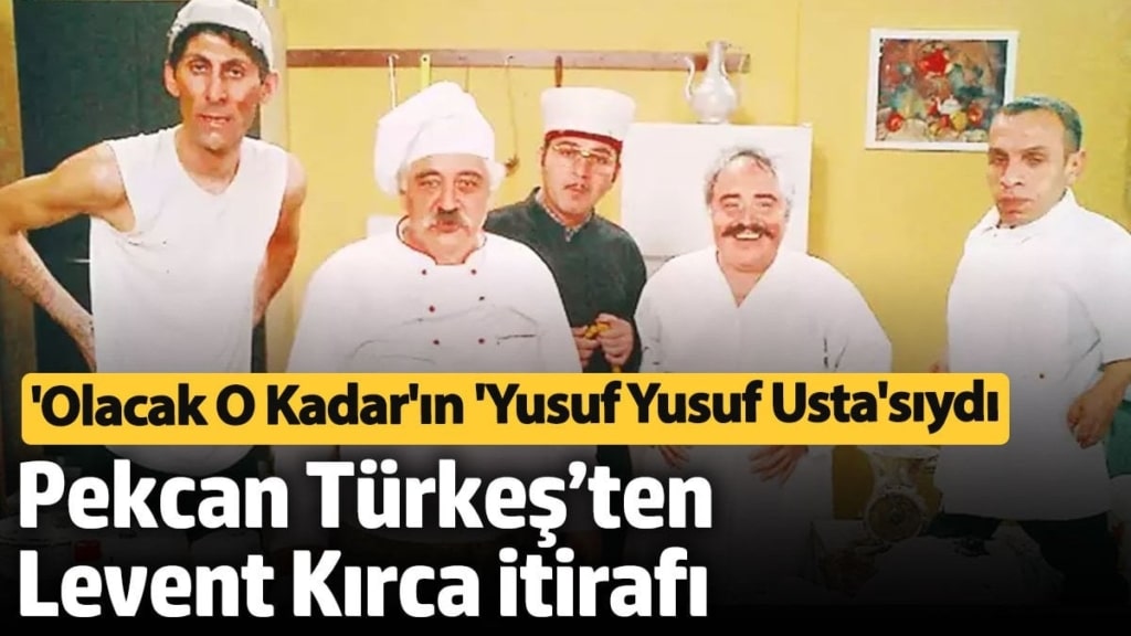 'Olacak O Kadar'ın 'Yusuf Yusuf Usta'sıydı! Pekcan Türkeş’in Levent Kırca itirafı şoke etti