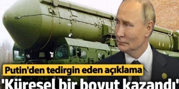 Putin'den tedirgin edici açıklama 'O ülkeleri vurmak bizim hakkımız'