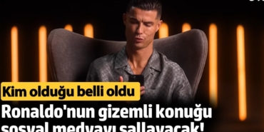 Ronaldo'nun gizemli konuğu sosyal medyayı sallayacak! Kim olduğu belli oldu