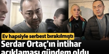 Ev hapsiyle serbest bırakılmıştı!  Serdar Ortaç’ın intihar açıklaması gündem oldu