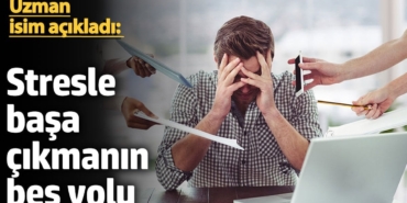 Stresle Başa Çıkmanın Yolları: Uzman Tavsiyeleri