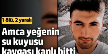 Muş'ta amca yeğen arasında su kuyusu kavgası: 1 ölü, 2 yaralı