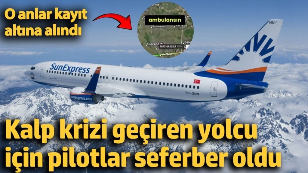 Pilotlar havada kalp krizi geçiren yolcu için seferber oldu