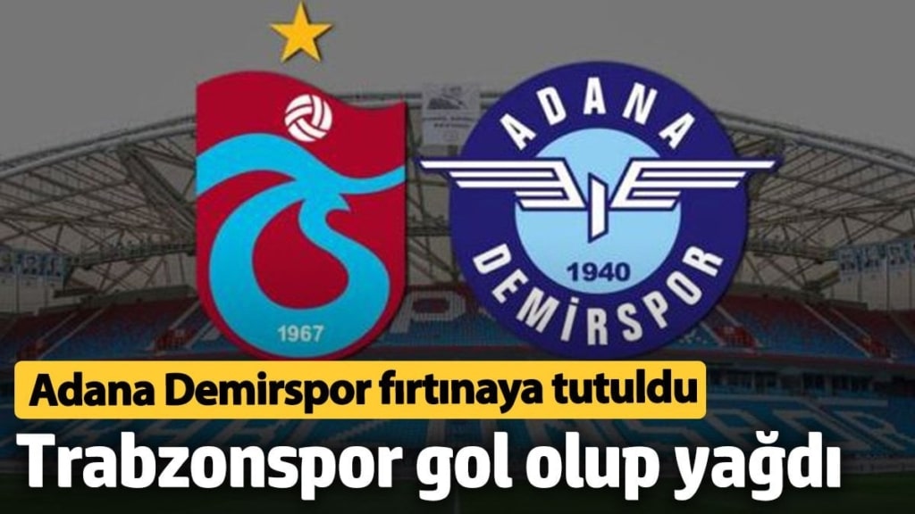Trabzonspor 5-0 Adana Demirspor. Trabzon'da gol şov
