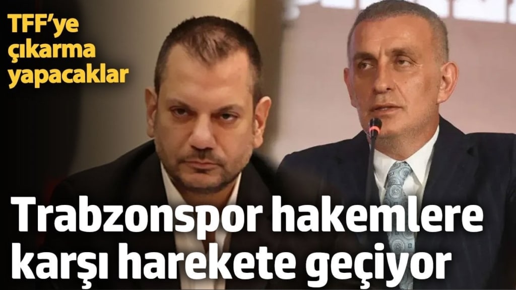 Trabzonspor hakemlere karşı harekete geçiyor. TFF’ye çıkarma yapacaklar