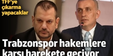 Trabzonspor hakemlere karşı harekete geçiyor. TFF’ye çıkarma yapacaklar