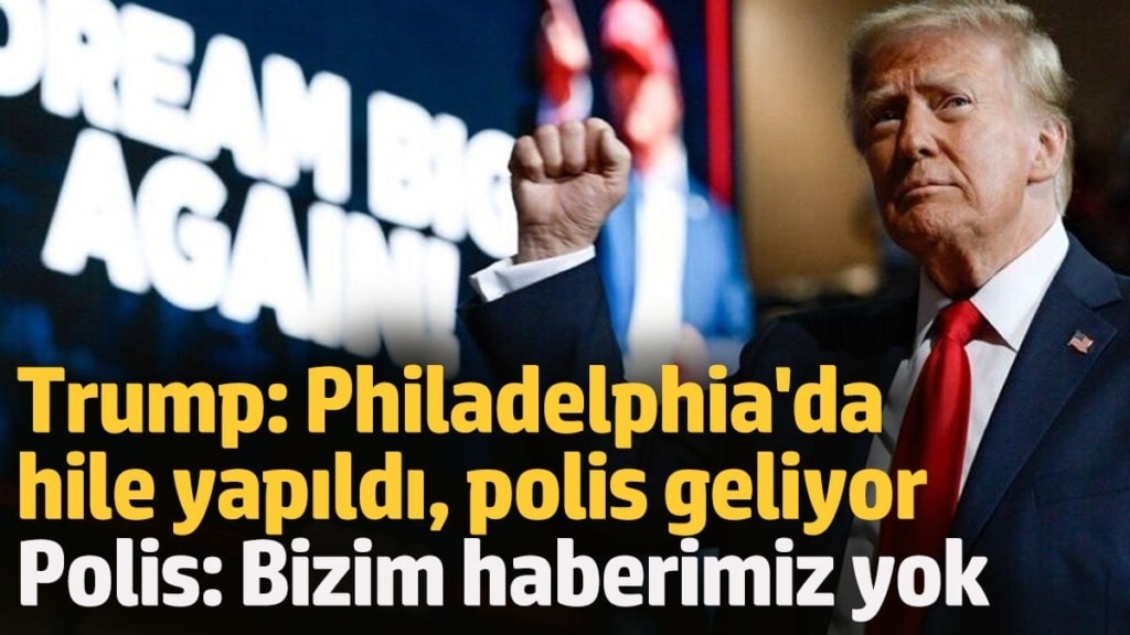 Donald Trump: Philadelphia'da büyük hile yapıldı