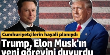 Trump, Elon Musk'ın yeni görevini açıkladı. Cumhuriyetçilerin hayali planıydı...