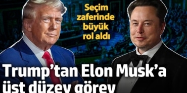 Trump’tan Elon Musk’a üst düzey görev! Seçim zaferinde büyük rol aldı