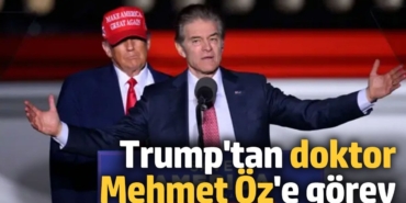 Trump'tan  doktor Mehmet Öz'e görev