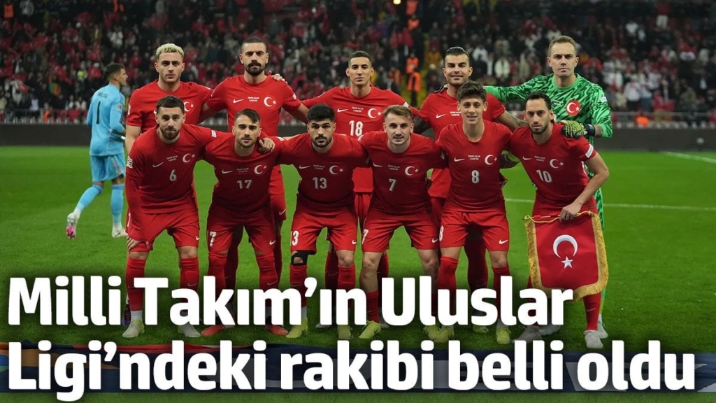Milli Takım’ın Uluslar Ligi’ndeki rakibi belli oldu