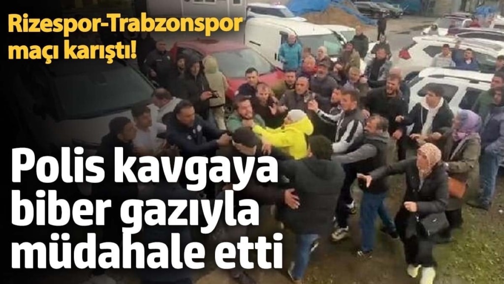 Rizespor-Trabzonspor maçı karıştı! Polis kavgaya biber gazı ile müdahale etti