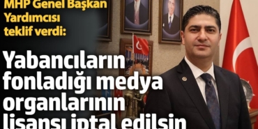 MHP’li Özdemir’den yabancı fon alan medya için kanun teklifi