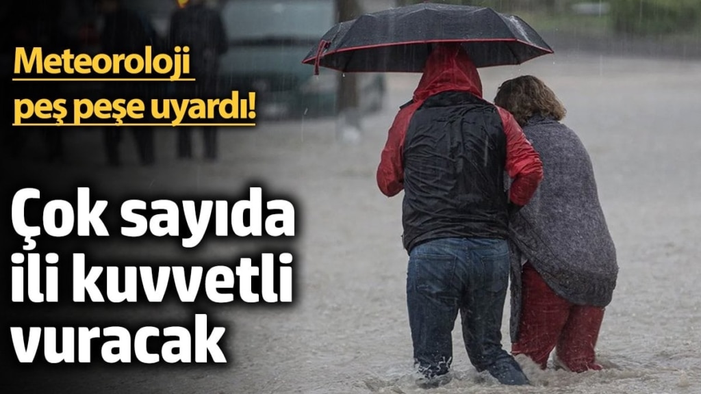 Meteoroloji peş peşe uyardı! Çok sayıda ili kuvvetli sağanak yağış vuracak (15 Kasım 2024)
