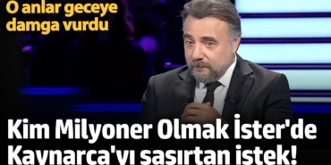 Kim Milyoner Olmak İster'de Oktay Kaynarca'yı şaşırtan istek!  O anlar geceye damga vurdu