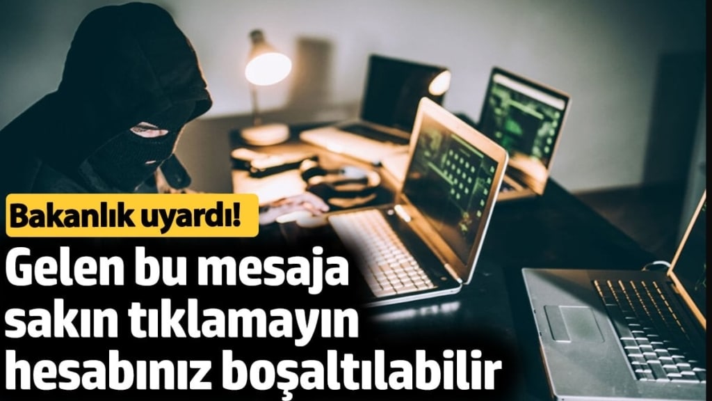 Gelen bu mesaja sakın tıklamayın hesabınız boşaltılabilir. Bakanlık uyardı