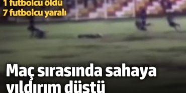 Peru'da maç sırasında sahaya yıldırım düştü: 1 ölü, 7 yaralı