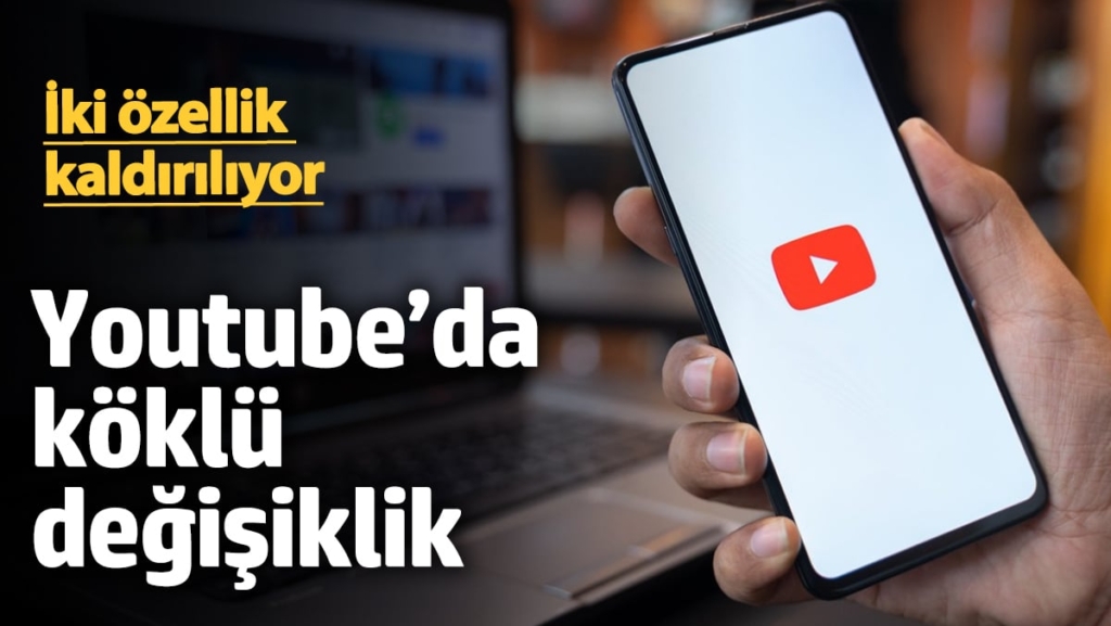 Youtube’da köklü değişiklik! İki özellik kaldırılıyor