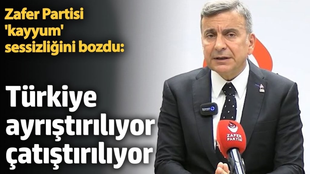Zafer Partisi'nden kayyum atamalarına tepki: Türkiye ayrıştırılıyor çatıştırılıyor