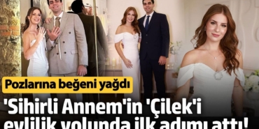 'Sihirli Annem'in 'Çilek'i evlilik yolunda ilk adımı attı!  Pozlarına beğeni yağdı