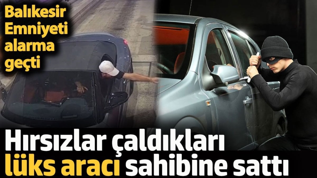 Hırsızlar çaldıkları aracı sahibine sattı. Emniyet alarma geçti