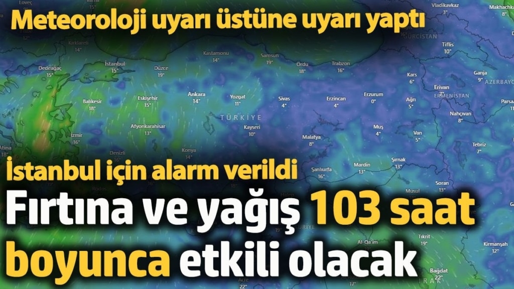 İstanbul'da 103 saat boyunca etkili olacak. Meteoroloji uyarı üstüne uyarı yaptı