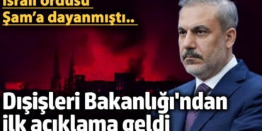 İsrail, Şam'a dayandı... Dışişleri Bakanlığı'ndan ilk açıklama geldi