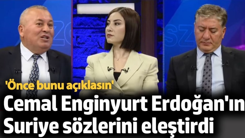 Cemal Enginyurt Erdoğan'ın Suriye sözlerini eleştirdi