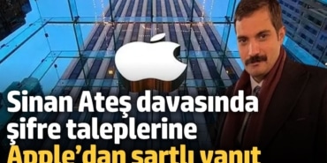 Sinan Ateş suikastı davasında şifre taleplerine Apple’dan şartlı yanıt