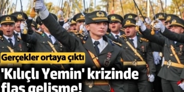 'Kılıçlı Yemin' krizinde flaş gelişme! Gerçekler ortaya çıktı