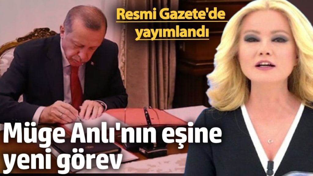Resmi Gazete'de yayımlandı: Müge Anlı'nın eşine yeni görev