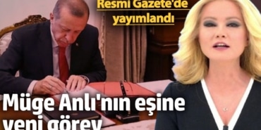 Resmi Gazete'de yayımlandı: Müge Anlı'nın eşine yeni görev