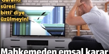 Garanti süresi biten eşyalar için mahkemeden emsal karar!