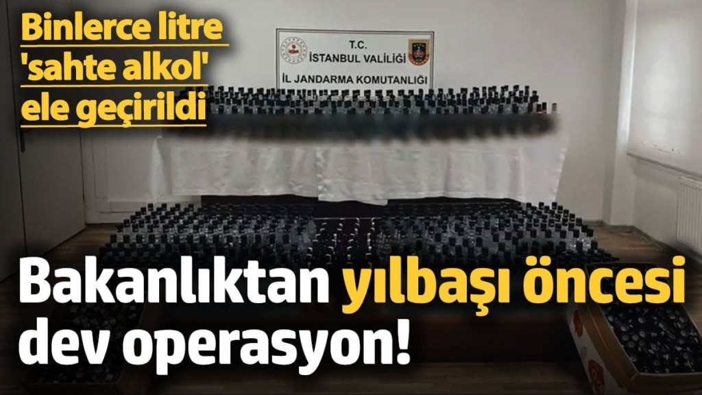 Yurt genelinde sahte alkol operasyonu: 40 bin 388 litre ele geçirildi