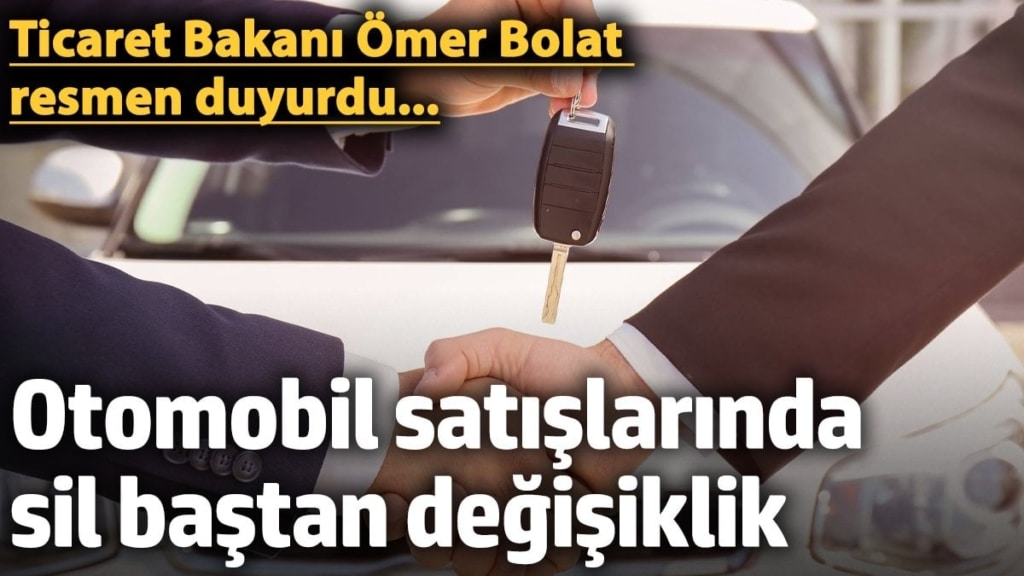Otomobil satışlarında yeni dönem! Bakan Ömer Bolat, resmen duyurdu