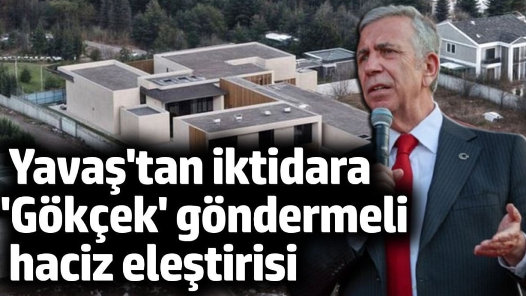 ABB Başkanı Mansur Yavaş'tan AKP'li vekil Osman Gökçek'e 'villa' göndermesi