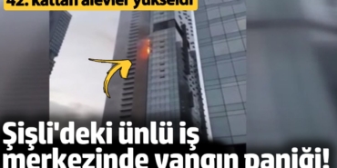 Şişli’deki Torun Center’ın 42’inci katında yangın! Alevler paniğe yol açtı