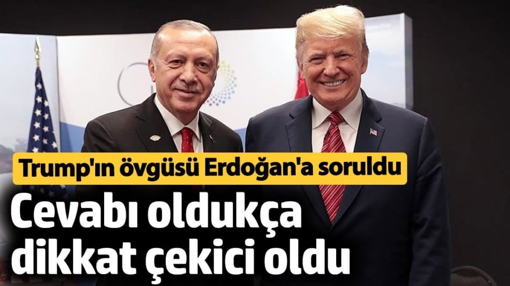 Cumhurbaşkanı Erdoğan'a Trump'ın övgüsü soruldu! Cevabı oldukça dikkat çekici oldu