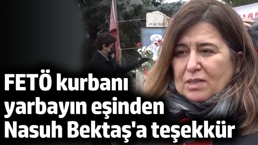 FETÖ kurbanı Yarbay Ali Tatar'ın eşinden Nasuh Bektaş'a teşekkür