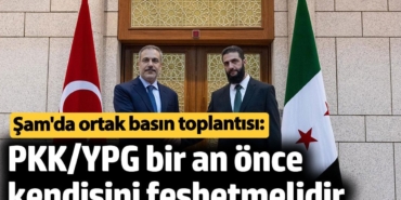Şam'da tarihi anlar! Fidan Şara ile basın toplantısı düzenledi: PKK/YPG bir an önce kendisini feshetmelidir