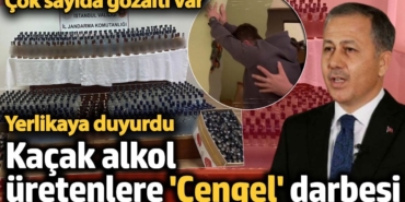 Yerlikaya duyurdu: 81 ilde kaçak alkol üretenlere ‘Çengel-13’ darbesi: 37 gözaltı