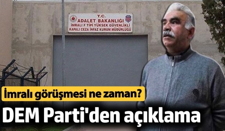 İmralı DEM Parti görüşmesi ne zaman? Sezai Temelli'den açıklama