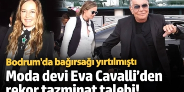 Moda devi Eva Cavalli özel hastaneye milyonluk dava açtı! Bodrum'da bağırsağı yırtılmıştı