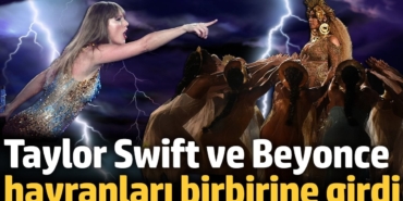 Taylor Swift ve Beyonce hayranları birbirine girdi